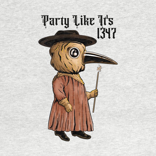 Ravens and Remedies: Plague Doctor's Black Death Party by Holymayo Tee